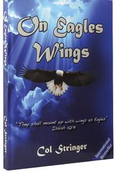 Cover Art for 9780959573824, On Eagles Wings by Col Stringer