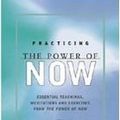 Cover Art for B01LP7U55G, Practicing The Power Of Now by Eckhart Tolle (2009-08-02) by Eckhart Tolle