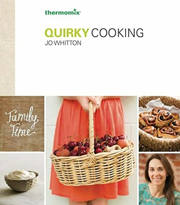 Cover Art for 9780992467302, Quirky Cooking by JO WHITTON