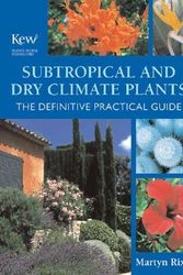 Cover Art for 9780881928082, Subtropical and Dry Climate Plants: The Definitive Practical Guide by Martyn Rix