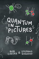 Cover Art for 9781739214715, Quantum in Pictures: A New Way to Understand the Quantum World by Coecke, Bob, Gogioso, Stefano