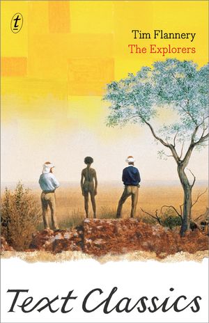 Cover Art for 9781922148643, The Explorers by Tim Flannery