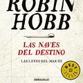 Cover Art for 9788466335232, Las leyes del mar 3. Las naves del destino by Robin Hobb