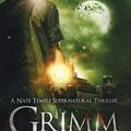 Cover Art for 9780998085432, GrimmA Novel in the Nate Temple Supernatural Thrille... by Shayne Silvers