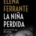 Cover Art for 9781947783997, La Ni a Perdida / The Story of the Lost Child by Elena Ferrante