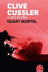Cover Art for 9782253128410, Quart Mortel by Cussler, Clive, Du Brul, Jack