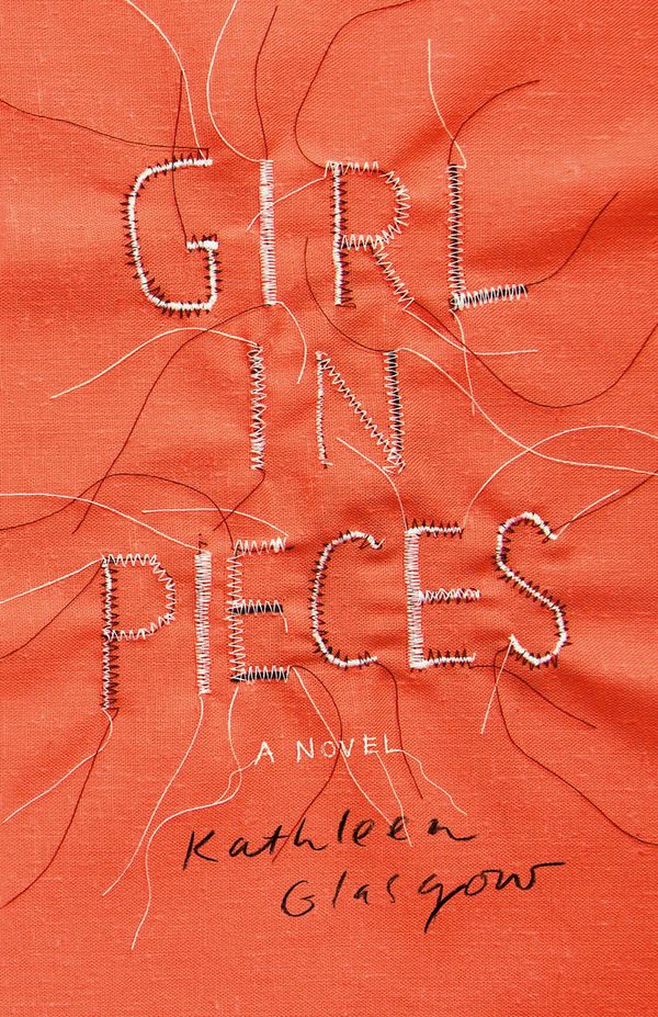 Cover Art for 9781460756126, Girl in Pieces by Kathleen Glasgow