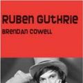 Cover Art for 9780868198590, Ruben Guthrie by Brendan Cowell