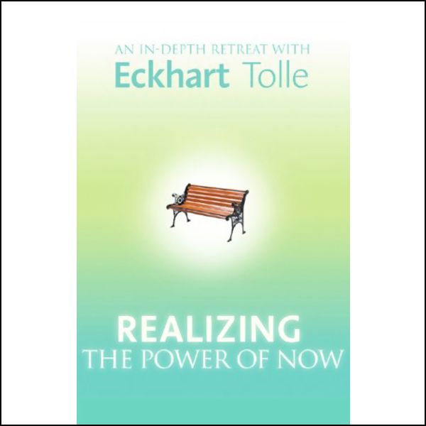 Cover Art for B004F4N2UM, Realizing the Power of Now: An In-Depth Retreat with Eckhart Tolle by Eckhart Tolle
