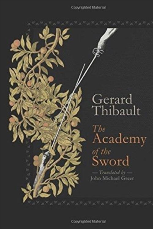 Cover Art for 9781904658849, The Academy of the Sword by Gerard Thibault