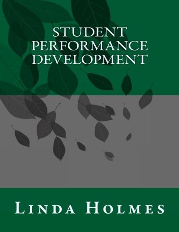 Cover Art for 9781981826681, Student Performance Development by Linda Holmes
