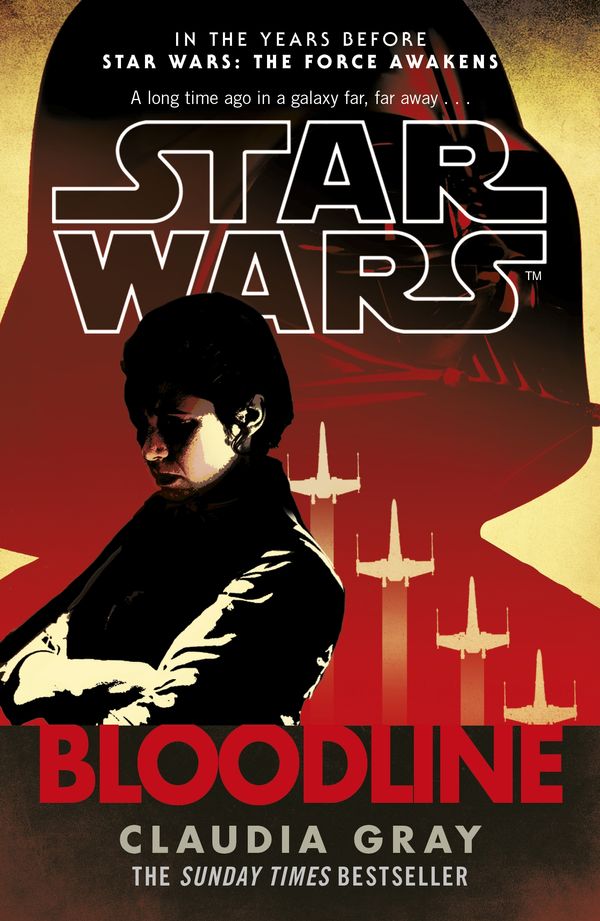 Cover Art for 9780099594284, Star Wars: Bloodline by Claudia Gray