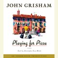 Cover Art for 9780739359105, Playing for Pizza by John Grisham