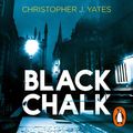 Cover Art for B00EUI5MK6, Black Chalk by Christopher J. Yates