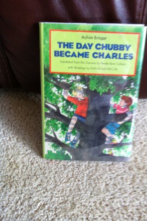 Cover Art for 9780397321445, The day Chubby became Charles by Achim Broger