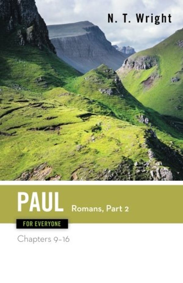Cover Art for 9780664229122, Paul for Everyone: Romans: Chapters 9-16 Pt. 2 by N. T. Wright
