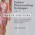 Cover Art for 9788416504664, Fashion Patternmaking Techniques - Haute Couture [Vol 1] by Antonio Donnanno