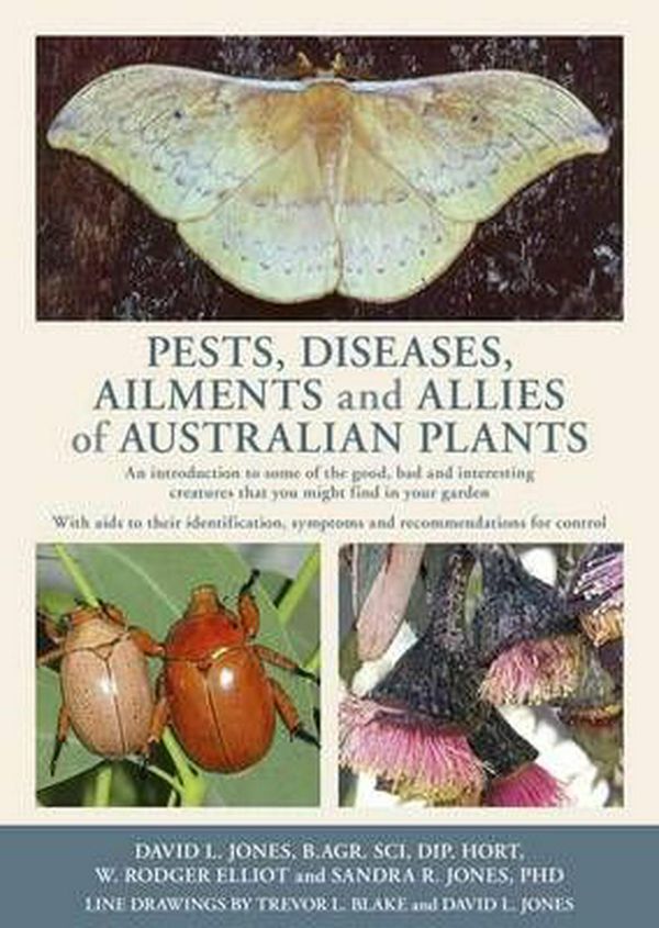Cover Art for 9781877069970, Pests, Diseases and Ailments of Australian Plants by Rodger Elliot
