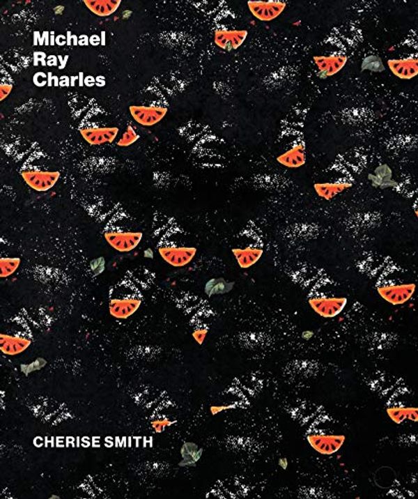 Cover Art for 9781477319178, Michael Ray Charles: A Retrospective by Cherise Smith