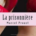 Cover Art for 9781519766137, La prisonnière by Marcel Proust, Rafael Sanchez Juarez