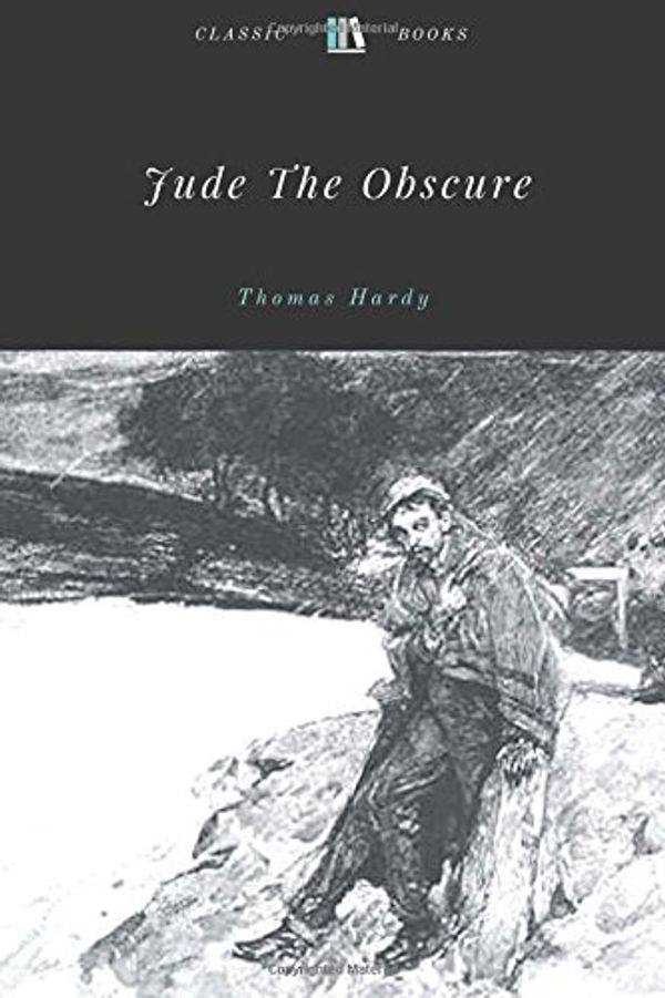 Cover Art for 9781974074860, Jude The Obscure by Thomas Hardy Unabridged 1895 Original Version by Thomas Hardy