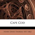 Cover Art for 9781175912305, Cape Cod by Henry David Thoreau