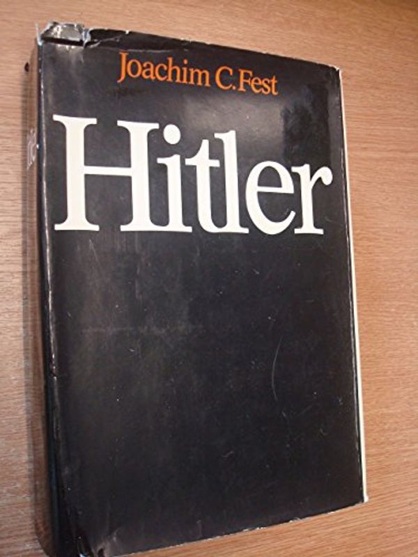 Cover Art for 9780297767558, Hitler by Joachim E. Fest