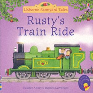 Cover Art for 9780746063125, Rusty's Train Ride by Heather Amery