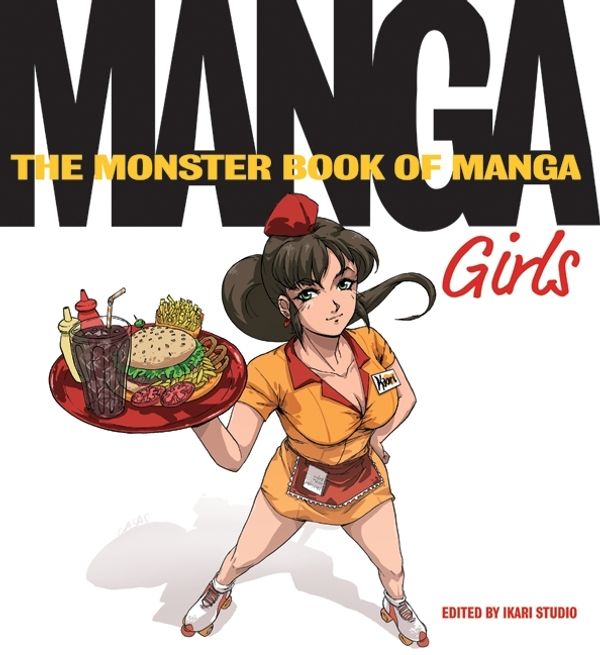 Cover Art for 9780061537943, The Monster Book of Manga: Girls by Ikari Studio