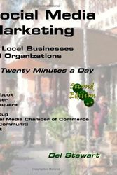 Cover Art for 9781475070897, Social Media Marketing for Local Businesses and Organizations 2nd Edition: on Twenty Minutes a Day by Del Stewart