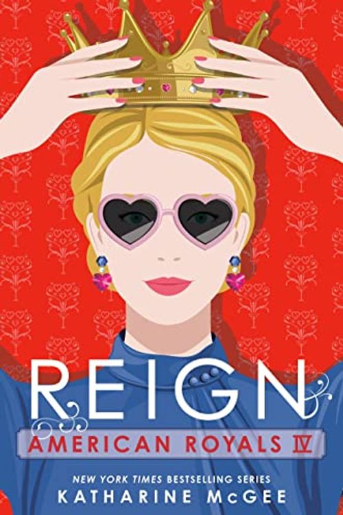 Cover Art for 9780593710210, American Royals IV: Reign by Katharine McGee