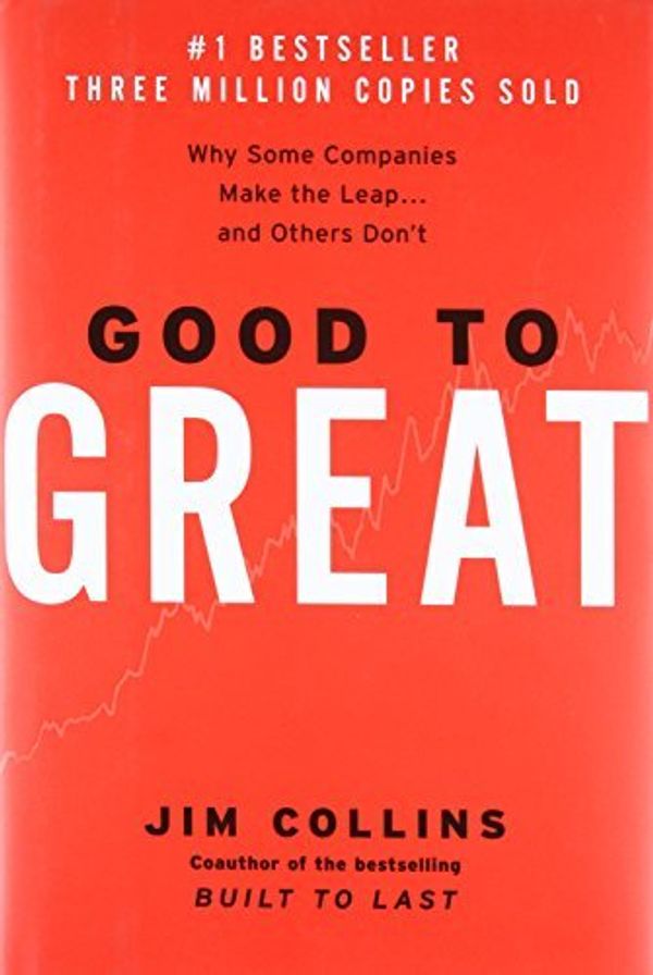 Cover Art for B0161TEVGM, Good to Great: Why Some Companies Make the Leap...and Others Don't by Collins, James C., Collins, Jim (January 1, 2008) Hardcover by James C. Collins