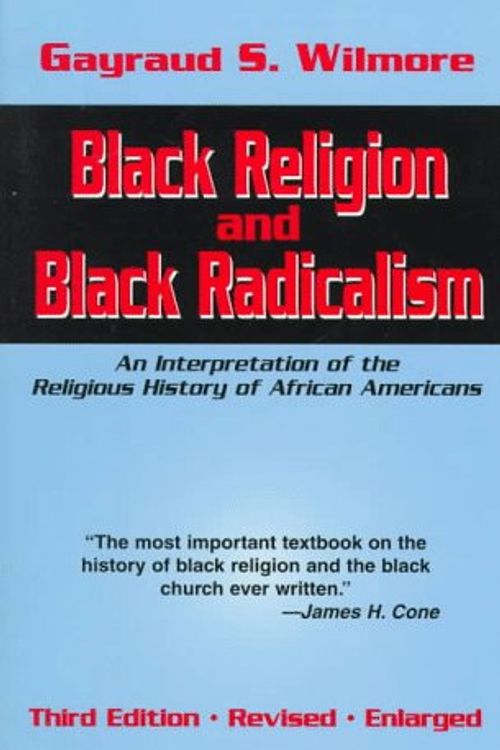 Cover Art for 9781570751820, Black Religion and Black Radicalism by Gayraud S. Wilmore