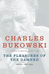 Cover Art for 9780061228438, The Pleasures of the Damned by Charles Bukowski