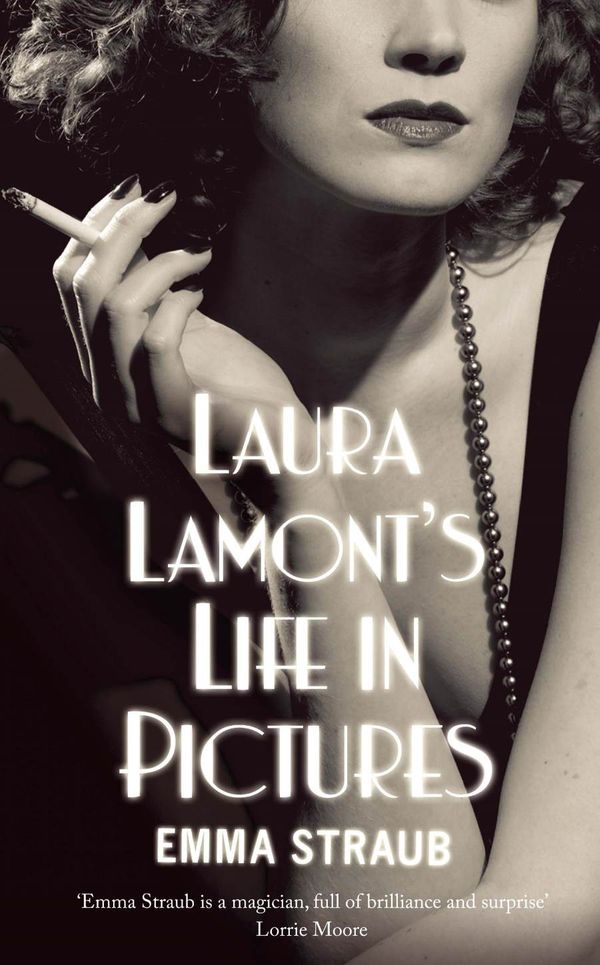Cover Art for 9781447218654, Laura Lamont's Life in Pictures by Emma Straub