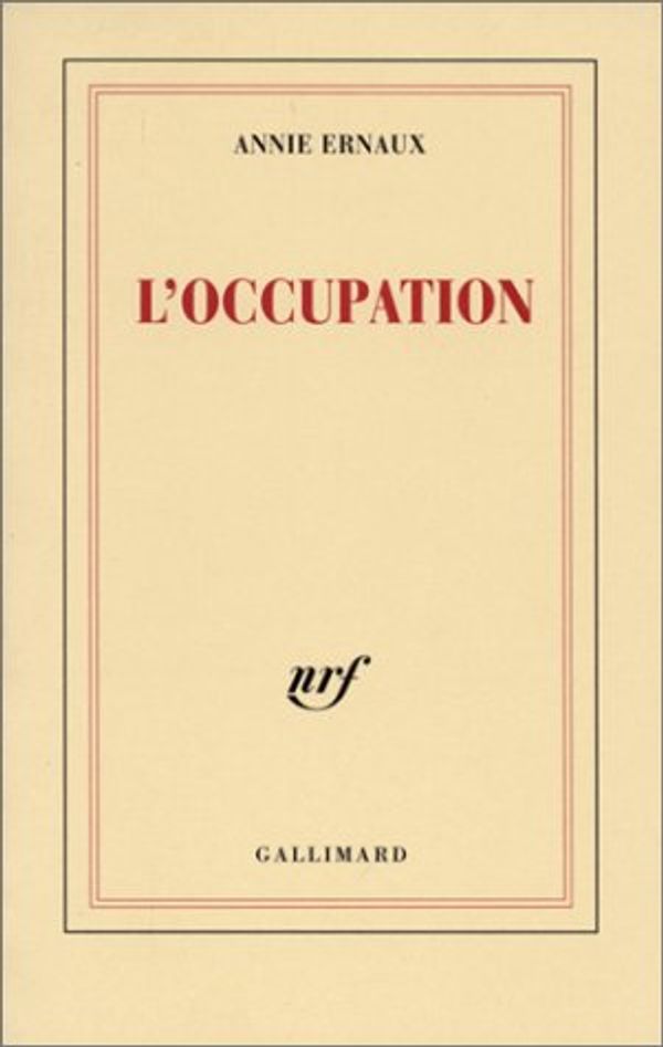 Cover Art for 9782070764716, L'Occupation by Ernaux, Annie