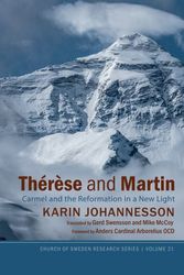 Cover Art for 9781666746198, Therese and Martin: Carmel and the Reformation in a New Light: 21 by Karin Johannesson