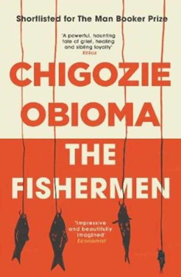 Cover Art for 9781911590101, The Fishermen by Obioma Chigozie