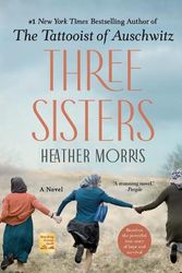 Cover Art for 9781250809025, Three Sisters by Heather Morris