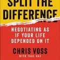 Cover Art for 9780062407818, Never Split the Difference by Chris Voss, Tahl Raz