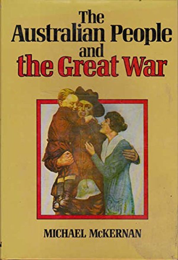 Cover Art for 9780170057653, The Australian People and the Great War by Michael McKernan
