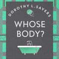 Cover Art for 9781473621251, Whose Body?: Lord Peter Wimsey Book 1 by Dorothy L Sayers