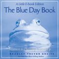 Cover Art for 9781449410988, The Blue Day Book by Bradley Trevor Greive