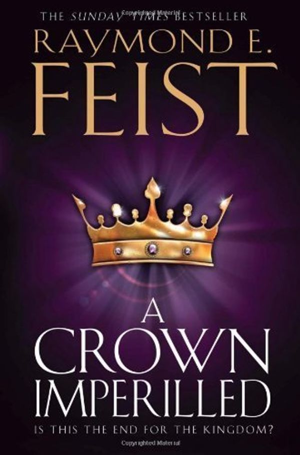 Cover Art for B017S2AXN6, A Crown Imperilled (The Chaoswar Saga) by Raymond E. Feist(2013-02-28) by Raymond E. Feist