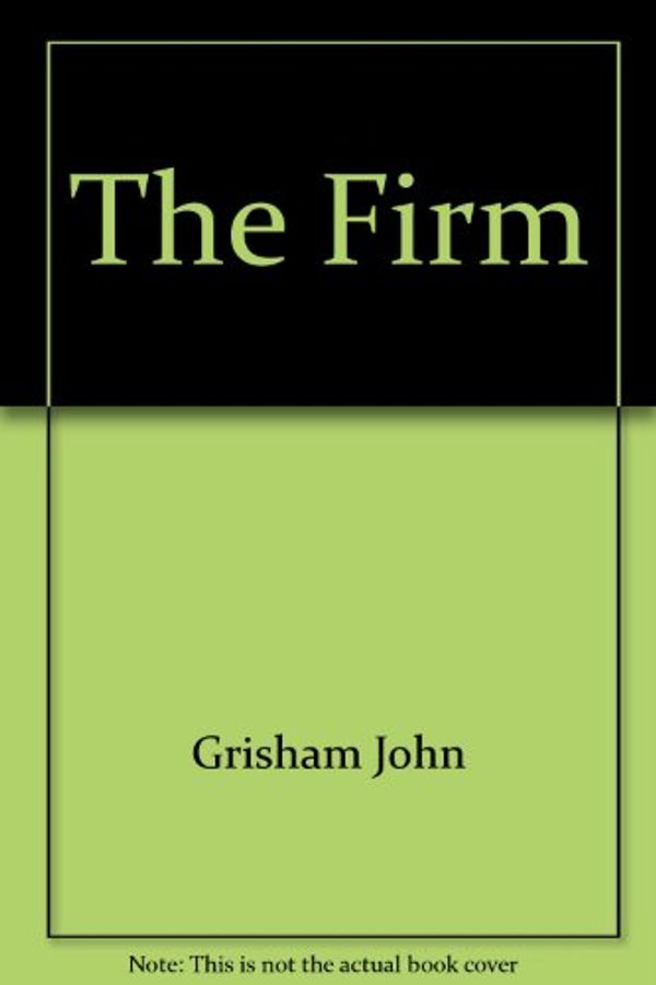 Cover Art for 9780099576594, The Firm by John Grisham