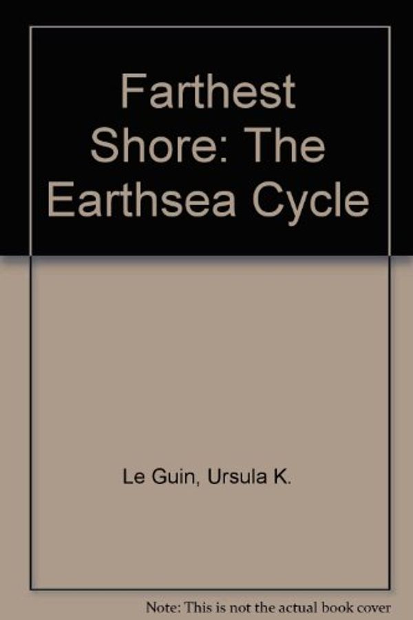 Cover Art for 9780613883054, The Farthest Shore (The Earthsea Cycle, Book 3) by Le Guin, Ursula K.