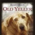 Cover Art for 9780061962868, Old Yeller by Fred Gipson
