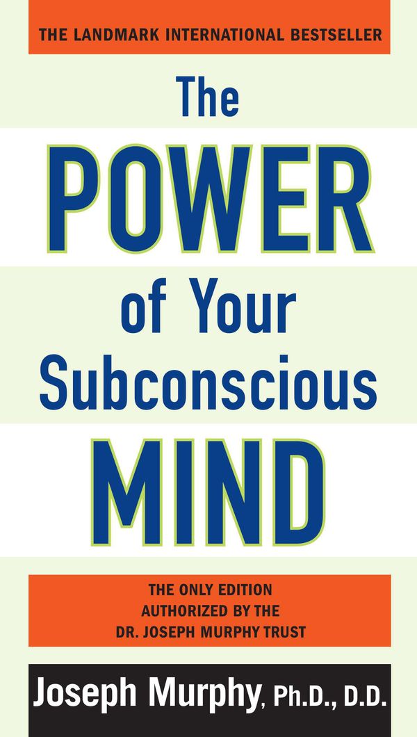 Cover Art for 9781101494905, The Power of Your Subconscious Mind by Joseph Murphy