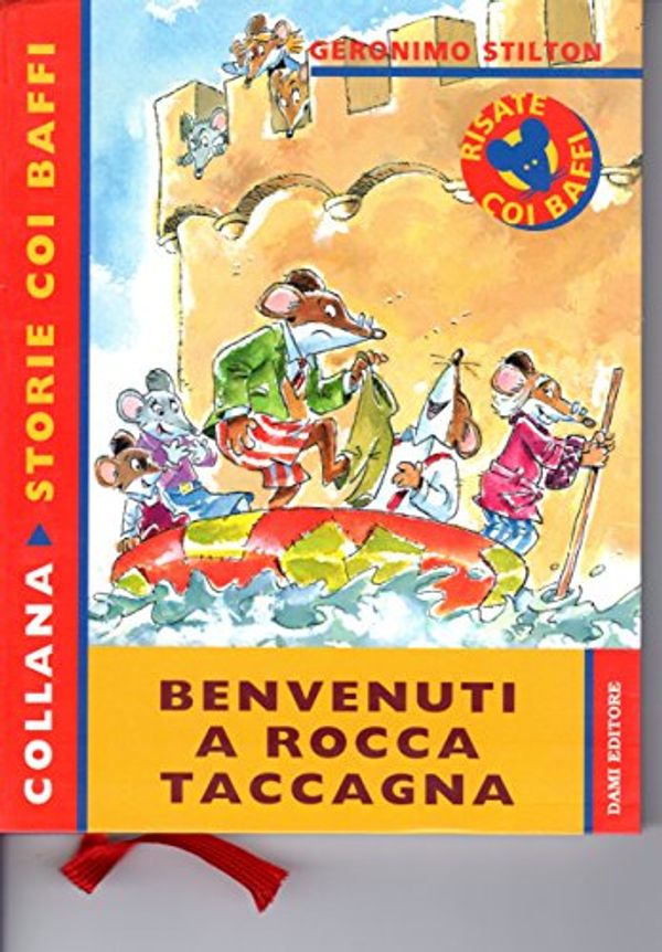 Cover Art for 9788809609525, Benvenuti a Rocca Taccagna by Geronimo Stilton