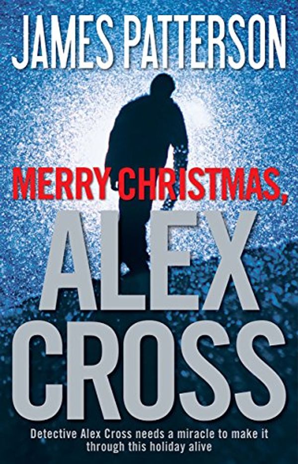 Cover Art for B007BGQBFY, Merry Christmas, Alex Cross by James Patterson